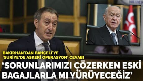 Bakırhan'dan Bahçeli'ye 'Suriye'de askeri operasyon' cevabı: 'Sorunları diyalogla mı çözeceğiz, eski bagajlarla mı yürüyeceğiz'