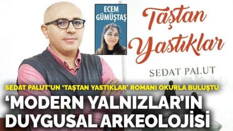 Sedat Palut’un ‘Taştan Yastıklar’ romanı okurla buluştu: ‘Modern yalnızlar’ın duygusal arkeolojisi