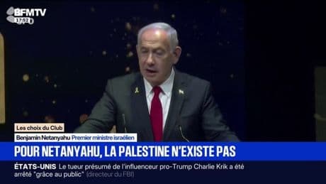 LE CHOIX DU CLUB - Pour Netanyahu, la Palestine n'existe pas