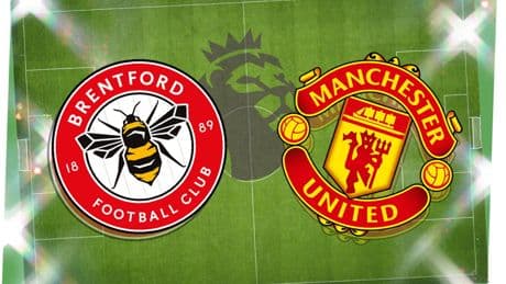 Brentford vs Manchester United: Prediction, kick-off time, TV, live stream, team news, h2h results, odds