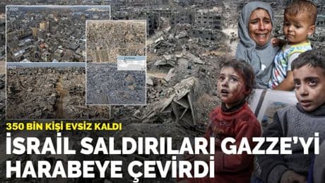İsrail saldırıları Gazze'yi harabeye çevirdi: 350 bin kişi evsiz kaldı