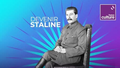 « Devenir Staline » sur France Culture : comment Staline a été victime de la terreur qu’il avait instaurée