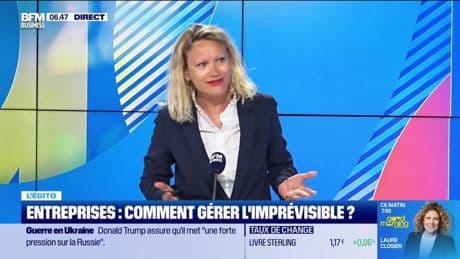 L’Edito de Gabrielle Halpern : Entreprises, comment gérer l'imprévisible ? - 25/04