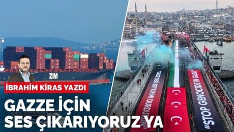 İbrahim Kiras yazdı: Gazze için ses çıkarıyoruz ya