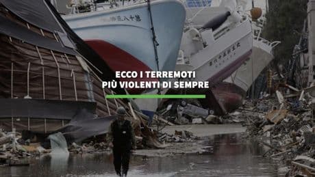 I terremoti più forti mai registrati: dalla tragedia in Cile al devastante tsunami di Sumatra