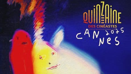 Festival de Cannes : la Quinzaine des cinéastes révèle sa sélection de 28 films