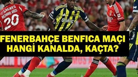 FENERBAHÇE BENFICA HANGİ KANALDA? Fenerbahçe Benfica Maçı Ne Zaman? Kerem Aktürkoğlu Oynayacak Mı? İşte İlk 11'ler...