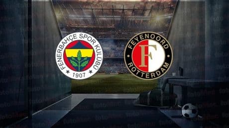 FENERBAHÇE FEYENOORD CANLI İZLE | Fenerbahçe Şampiyonlar Ligi maçı hangi kanalda, saat kaçta?