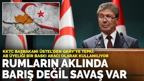 KKTC Başbakanı Üstel’den GKRY’ye tepki: Barış değil, savaş peşindeler
