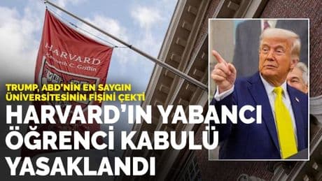 Trump, ABD’nin en saygın üniversitesinin fişini çekti: Harvard’ın yabancı öğrenci kabulü yasaklandı