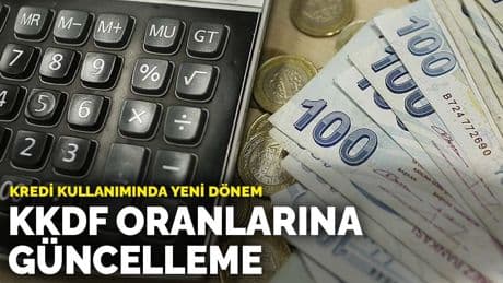 Kredi kullanımında yeni dönem: KKDF oranlarına güncelleme