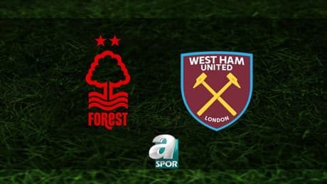 Nottingham Forest-West Ham United maçı ne zaman ve saat kaçta? İngiltere Premier Lig maçı hangi kanalda?
