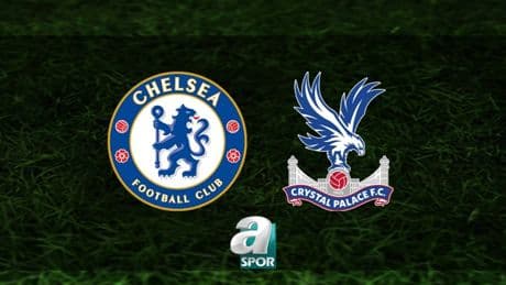 Chelsea-Crystal Palace maçı ne zaman ve saat kaçta? İngiltere Premier Lig maçı hangi kanalda?
