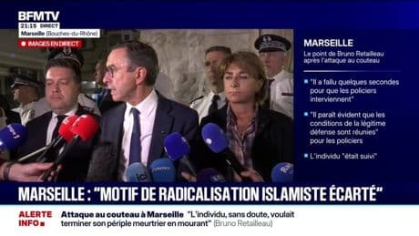 Attaque au couteau à Marseille: "On doit faire très attention à ceux et à celles qu'on accueille sur le territoire", affirme Bruno Retailleau