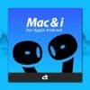 Apps, Abos, Hollywood und Werbung: Apples Dienstegeschäft | Mac & i-Podcast