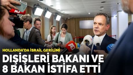 Hollanda’da İsrail gerilimi: Dışişleri Bakanı ve 8 bakan istifa etti