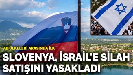 AB ülkeleri arasında ilk! Slovenya, İsrail'e silah satışını yasakladı