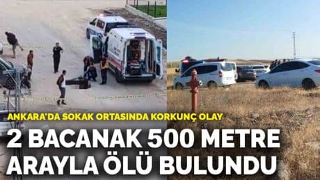 Ankara'da sokak ortasında korkunç olay! 2 bacanak 500 metre arayla araç içerisinde ölü bulundu