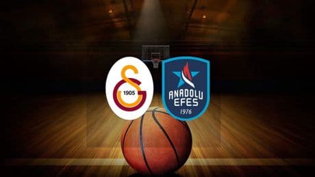 Galatasaray-Anadolu Efes maçı izle | Galatasaray-Anadolu Efes maçı ne zaman, saat kaçta ve hangi kanalda?