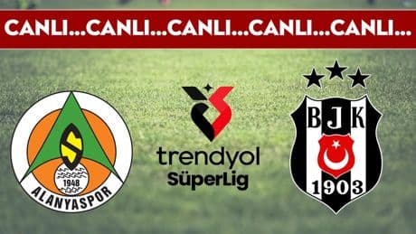 CANLI YAYIN: Alanyaspor 0-0 Beşiktaş | CANLI ANLATIM: Süper Lig 4. hafta mücadelesi