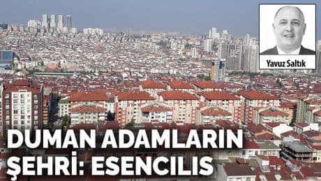 Duman adamların şehri: Esencılıs