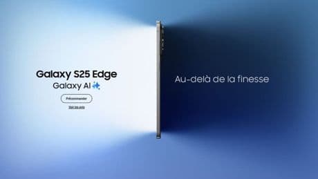 Les précommandes sont ouvertes pour le Samsung Galaxy S25 Edge, profitez de cette offre canon