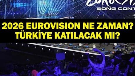 2026 EUROVISION NE ZAMAN? 2026 Eurovision Hangi Ülkede? Türkiye Eurovision'a Katılacak Mı?