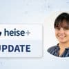 heise+ | heise+ Update vom 18. April 2025: Lesetipps fürs Osterwochenende