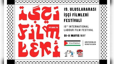 Ücretsiz, sponsorsuz, yarışmasız: Uluslararası İşçi Filmleri Festivali