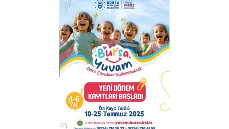 Bursa Yuvam’da kayıtlar başladı