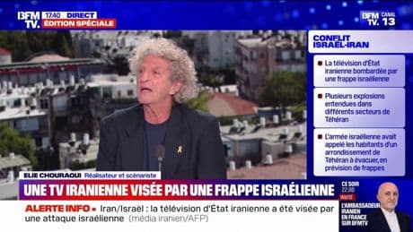 Attaque israélienne contre la télévision d’État iranienne: "Israël s’attaque à des symboles", affirme Élie Chouraqui, réalisateur et scénariste