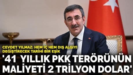 Cevdet Yılmaz açıkladı: 41 yıllık PKK terörünün ekonomiye maliyeti ne oldu?
