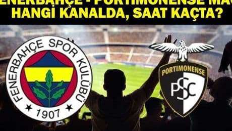 FENERBAHÇE HAZIRLIK MAÇI KANALI| Fenerbahçe - Portimonense Maçı Ne Zaman? Fenerbahçe - Portimonense Hazırlık Maçı Hangi Kanalda Yayınlanacak? Muhtemel 11 Belli Oldu Mu?