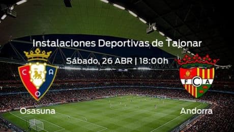 Jornada 34 de la Primera Federación: previa del duelo Osasuna Promesas - FC Andorra