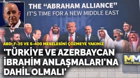 ABD'nin Ankara Büyükelçisi Barrack: Türkiye ve Azerbaycan, İbrahim Anlaşmaları'na dahil olmalı