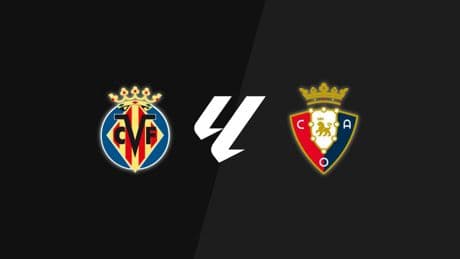 Villarreal - Osasuna, La Liga: resumen, goleadores y estadísticas
