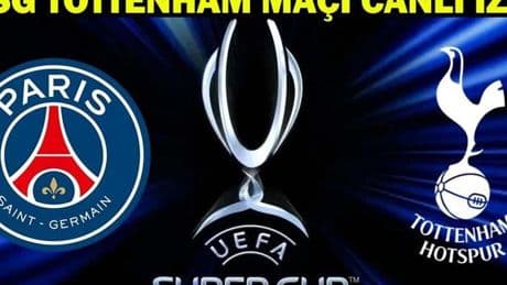 PSG - TOTTENHAM MAÇI HANGİ KANALDA, ŞİFRESİZ Mİ? PSG Tottenham maçı TRT 1 canlı izle! PSG ve Tottenham, UEFA Süper Kupa maçında