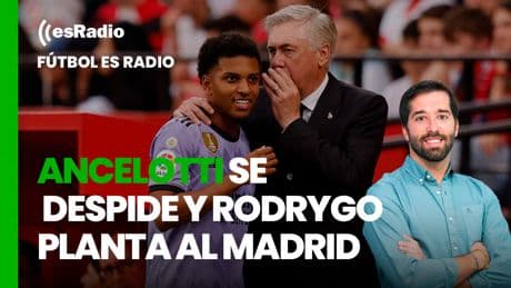 Fútbol es Radio: El recuerdo de Ancelotti y el plante de Rodrygo al Real Madrid