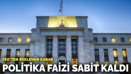 Fed'ten beklenen karar: Politika faizi sabit kaldı