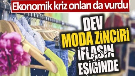 23 mağazası bulunuyordu: Moda zinciri iflas etti! 150 çalışan kapı dışarı edilecek