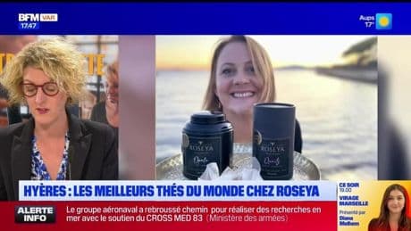 Dans votre assiette du jeudi 24 avril -  Hyères : les meilleurs thés du monde chez Roseya