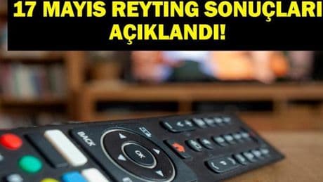 17 MAYIS REYTİNG SONUÇLARI: 12 Mayıs reyting sonuçları açıklandı! Gönül Dağı, Kuzey'in Oğlu Volkan Konak, Güldür Güldür, Can Borcu, Survivor gecenin birincisi kim oldu?