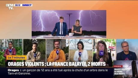 7 MINUTES POUR COMPRENDRE - La France balayée par des orages violents, au moins deux morts