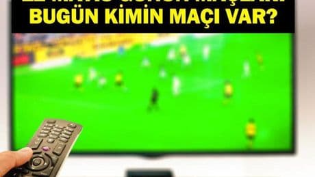 12 MAYIS BUGÜN KİMİN MAÇI VAR? Kayserispor Antalyaspor Maçı Hangi Kanalda, Saat Kaçta? 12 Mayıs Günün Maçları