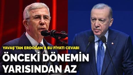 Yavaş'tan Erdoğan'a su fiyatı cevabı: Önceki dönemin yarısından az