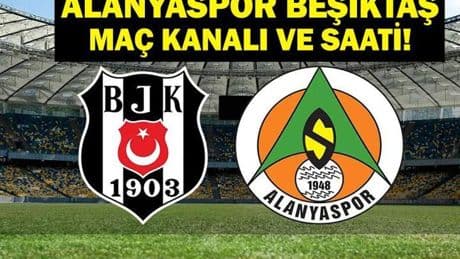 Alanyaspor Beşiktaş Hangi Kanalda, Saat Kaçta? Süper Lig 36. Hafta Corendon Alanyaspor Beşiktaş İlk 11'ler Belli Oldu Mu?