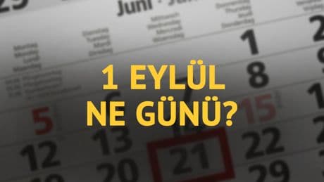 1 Eylül ne günü? 1 Eylül'ün anlam ve önemi ne?
