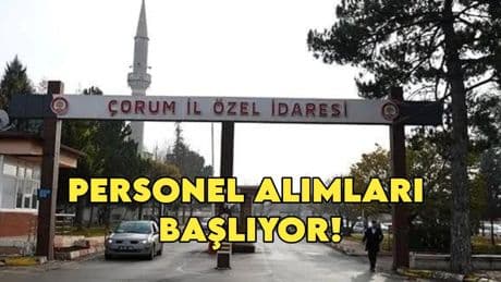 Çorum İl Özel İdaresi'nden dev istihdam hamlesi: Mülakatla işçi alımına başladı! Başvurular başlıyor