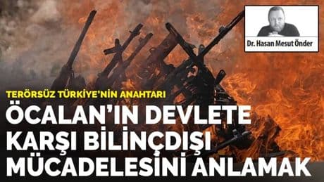 Terörsüz Türkiye’nin anahtarı: Öcalan’ın devlete karşı bilinçdışı mücadelesini anlamak