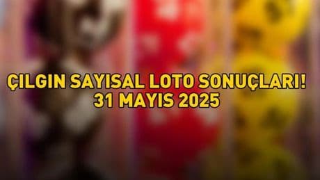 ÇILGIN SAYISAL LOTO SONUÇLARI 31 MAYIS 2025 | Milli Piyango Online ile Çılgın Sayısal Loto sonuçları açıklandı mı, nasıl öğrenilir?